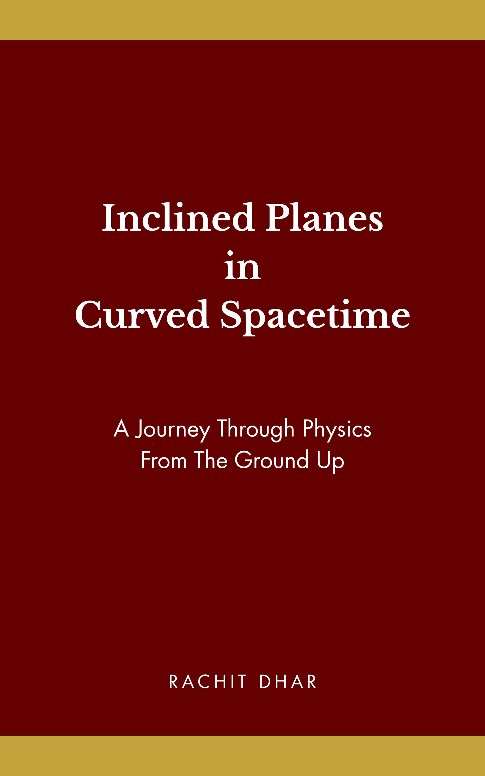 Inclined Planes in Curved Spacetime